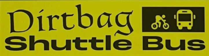 Dirtbag Shuttle Bus - Bumper Sticker